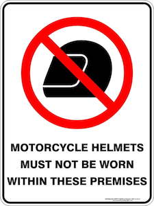 Products: Motorcycle Helmets Must Not Be Worn Within These Premises