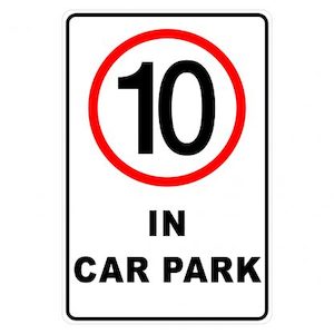 Parking Signs - Now Online - Discount Safety Signs: Car Park Speed Limit