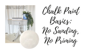 Paint: Chalk Paint Basics: No Sanding, No Priming