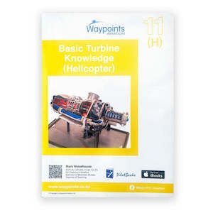 Waypoints Vol 11 (H) : NZ Basic Turbine Knowledge - Helicopter