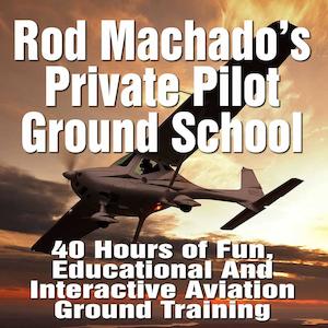 Rod Machado's US 40-hour Private Pilot - FAA eLearning Ground School