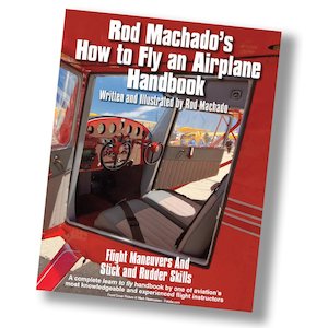 Rod Machado’s How to Fly an Airplane Handbook FAA - Download