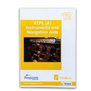 Waypoints Vol 12: NZ ATPL(A) Instruments and Navigation Aids