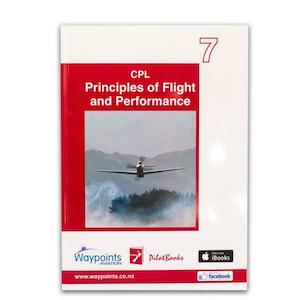 Waypoints Vol 07: NZ CPL Principles of Flight and Performance