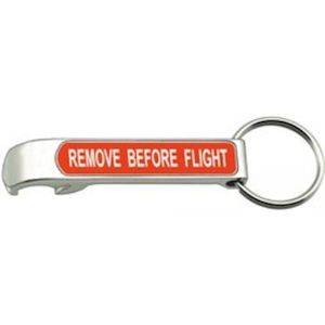 Remove Before Flight Bottle Opener Keychain