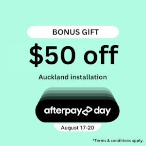 Bonus Gift - $50 off Installation (Auckland only)