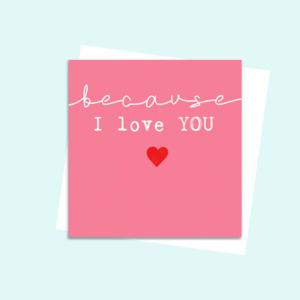 Stationery wholesaling: BBBC22 Because I love you (6 pack)