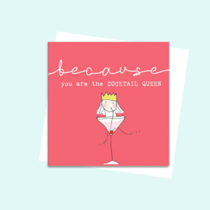 Stationery wholesaling: SCBBBC03 Because you are the Cocktail Queen (6 pack)