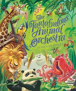 The Fantabulous Animal Orchestra - Donovan Bixley