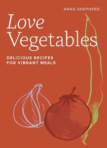 Love Vegetables - Anna Shepherd