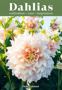 Books: Dahlias: Inspiration, Cultivation and Care for 222 Varieties - Ulrika Gronlund