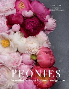 Books: Peonies: Beautiful Varieties For Home And Garden - Jane Eastoe & Georgianna Lane