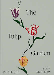 The Tulip Garden - Polly Nicholson