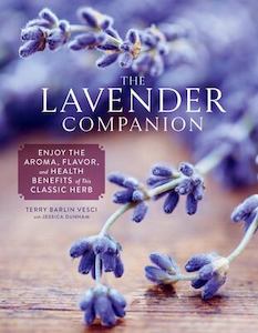 The Lavender Companion: Enjoy the Aroma, Flavor, and Health Benefits of This Cla…