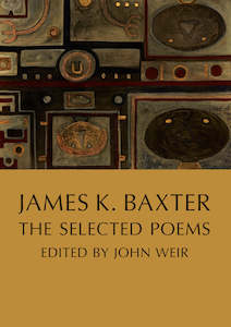 Books: James K. Baxter: The Selected Poems -  edited by John Weir