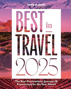 Lonely Planet - Best in Travel 2025