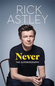 Never - Rick Astley