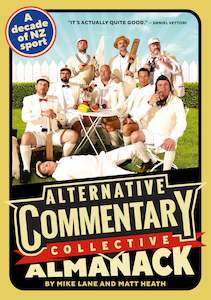 The Alternative Commentary Collective Almanack: A Decade of New Zealand Sports, …