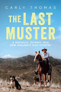 The Last Muster: A journey through the spectacular scenery and rich history of t…