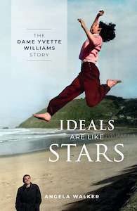 Books: Ideals Are Like Stars: The Dame Yvette Williams Story - Angela Walker