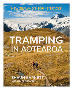 Books: Tramping in Aotearoa - New Zealand's Top 45 Tracks - Shaun Barnett