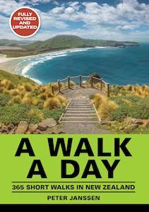 Books: A Walk A Day: 365 Short Walks in New Zealand: Fully Revised & Updated - Peter Janssen