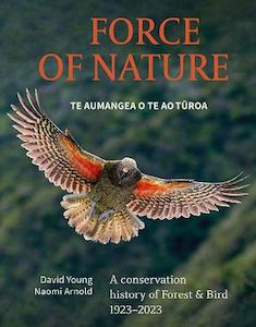 Books: Force Of Nature/Te Aumangea O Te Turoa - David Young, Naomi Arnold