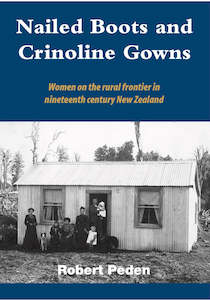 Books: Nailed Boots & Crinoline Gowns : Women On The Rural Frontier In The Nineteenth Century - Robert Peden