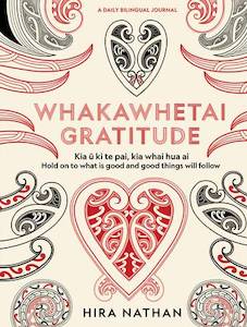 WHAKAWHETAI: Gratitude A Daily Bilingual Journal  - Hira Nathan