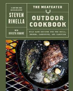 The MeatEater Outdoor Cookbook: Wild Game Recipes for the Grill, Smoker, Campsto…