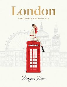 London: Through a Fashion Eye - Megan Hess