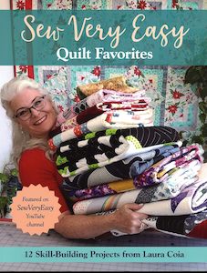 Sew Very Easy Quilt Favorites: 12 Skill-Building Projects - Laura Coia