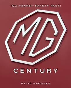 Books: The MG Century: 100 Years of Safety Fast! - David Knowles