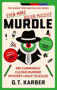 Books: Murdle: Volume 3: Even More Killer Puzzles - GT Karber