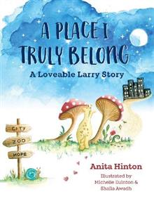 Books: A Place I Truly Belong: A Loveable Larry Story - Anita Hinton