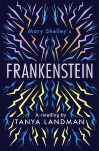 Frankenstein: A Retelling - Tanya Landman (Dyslexia Friendly)