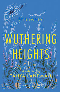 Wuthering Heights: A Retelling - Tanya Landman (Dyslexia Friendly)