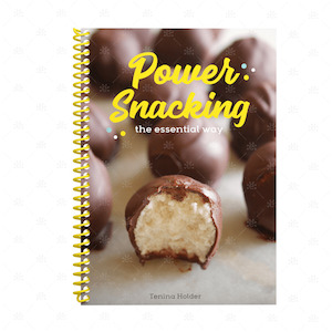 Power Snacking the Essential Way by Tenina Holder