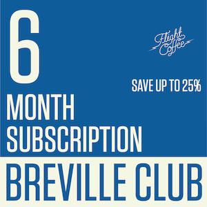 Breville 6 Month Club