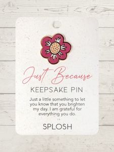 Florist: Keepsake pin - Just because