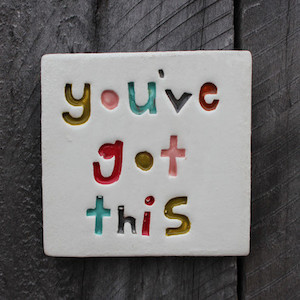 Small Tile - You've Got This