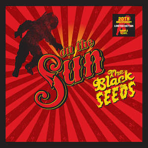 The Black Seeds - On The Sun (20th Anniversary 2LP)