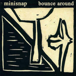 Minisnap - Bounce Around