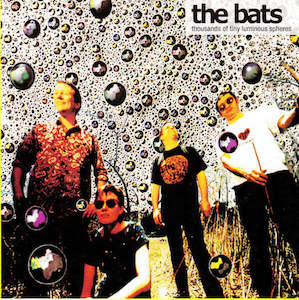 The Bats: The Bats - Thousands Of Tiny Luminous Spheres