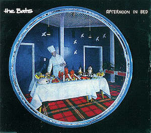 The Bats: FN341 The Bats - Afternoon In Bed ‎(1995)