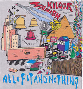 Hamish Kilgour - All Of It And Nothing