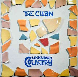 The Clean - Unknown Country (1996)‎