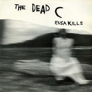 FN130 The Dead C - Eusa Kills (1989)