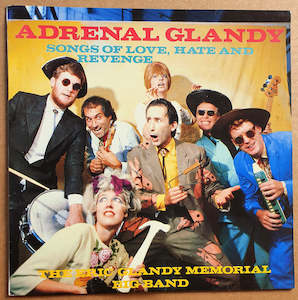 FN048 The Eric Glandy Memorial Big Band - Adrenal Glandy: Songs Of Love, Hate An…