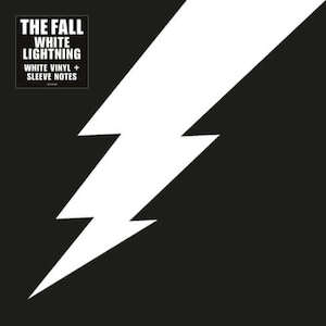 The Fall – White Lightning